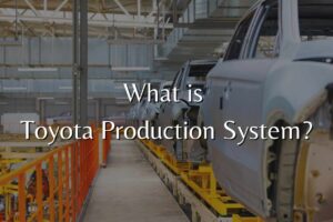 What is Toyota Production System