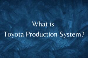What is Toyota Production System